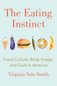 Virginia Sole Smith The Eating Instinct Book
